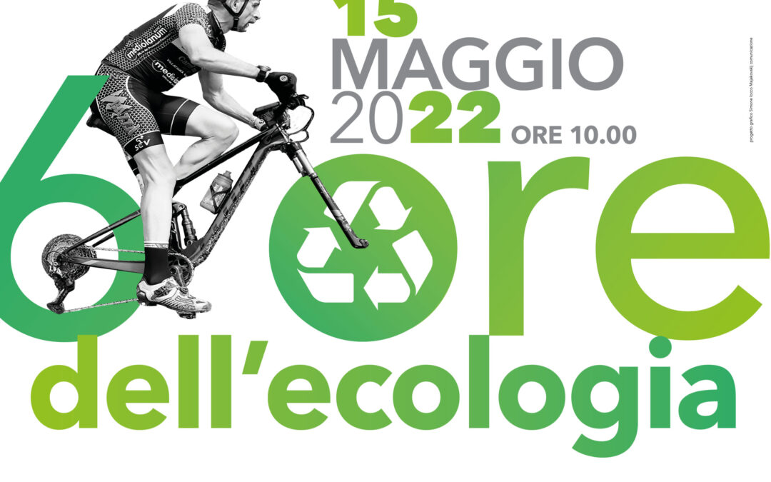 6 ore dell’ecologia 2022 – 15 maggio